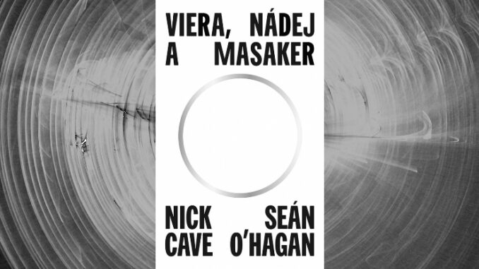 00 Nick Cave Viera nadej a masaker