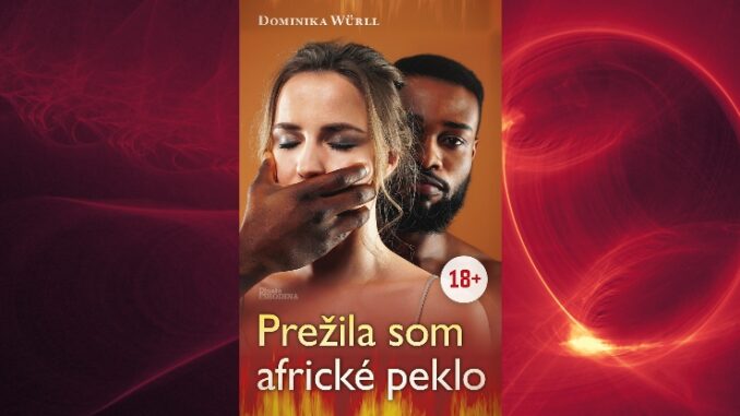 0927 Prezila som africke peklo